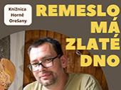 Tvorivé dielne pri knižnici - Remeslo má zlaté dno