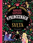 Najkrajšie rozprávky o princeznách z celého sveta